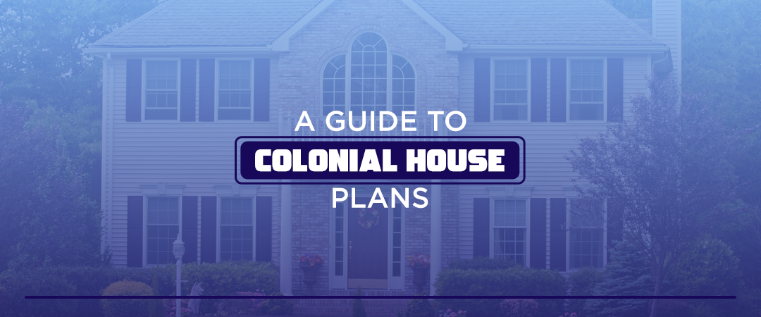 A-Guide-to-Colonial-House-Plans